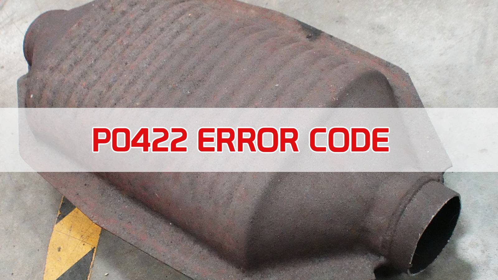 Code 201422 P0422 Code: What It Is And How To Fix It
