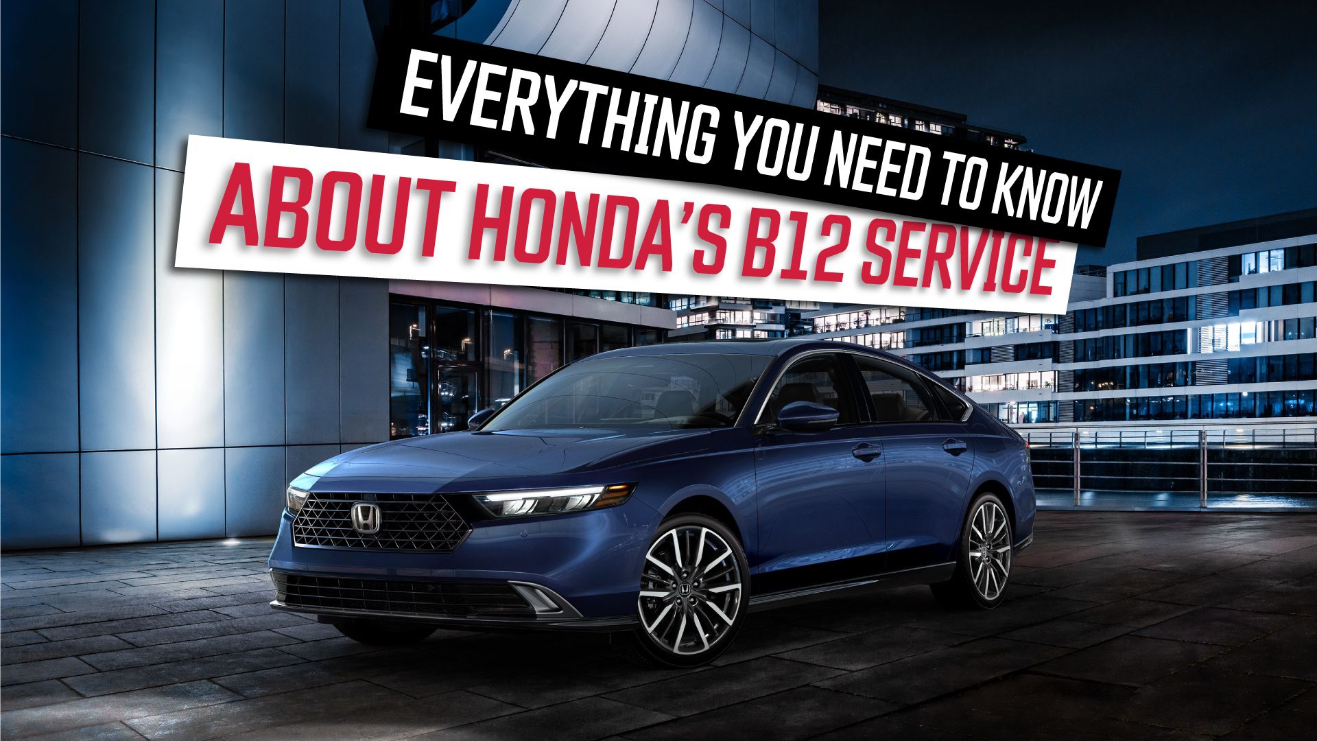 What Is The Honda B12 Service?