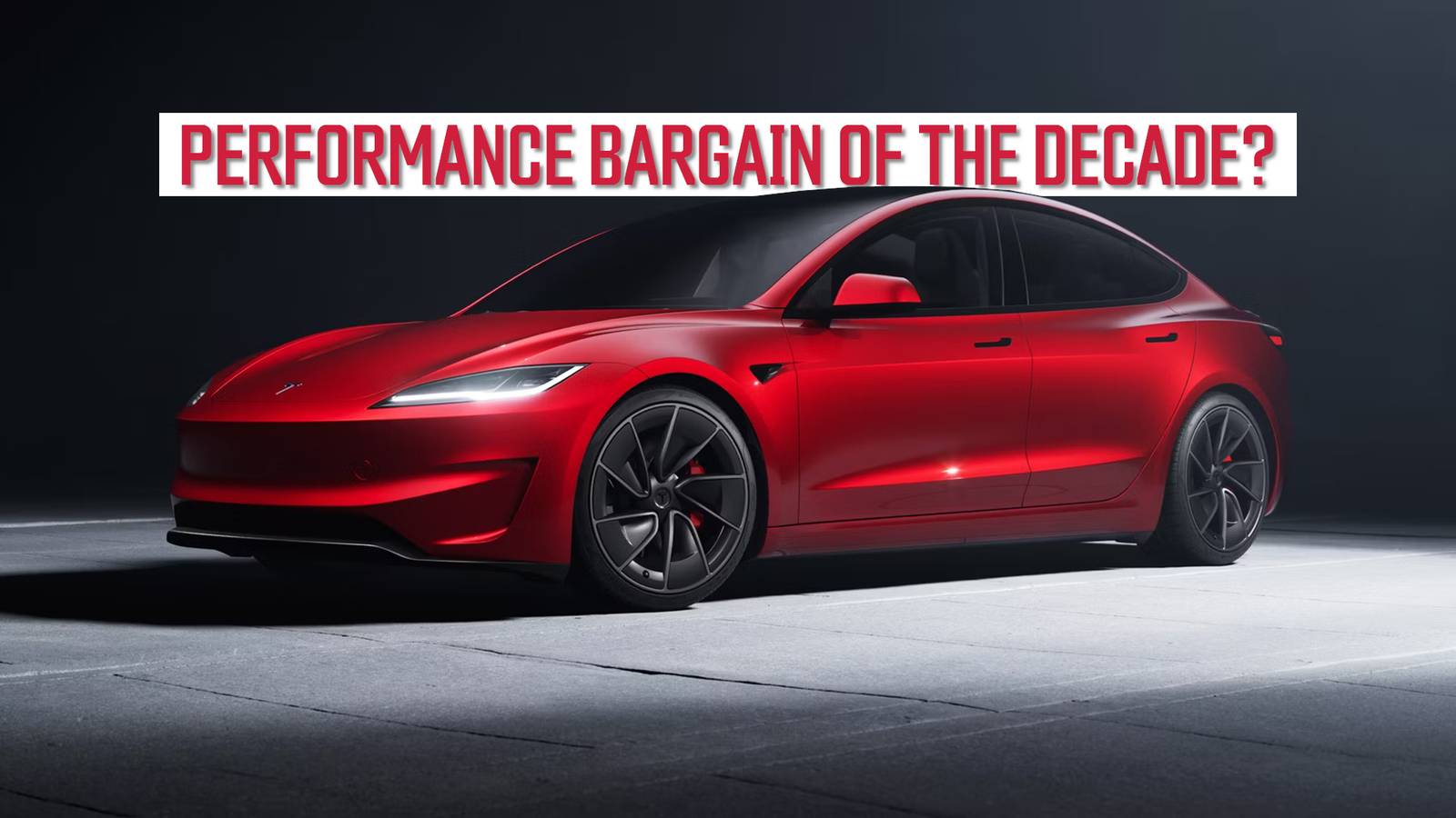 Why The Tesla Model 3 Performance Is A Better Buy Than The Model 3 Long ...