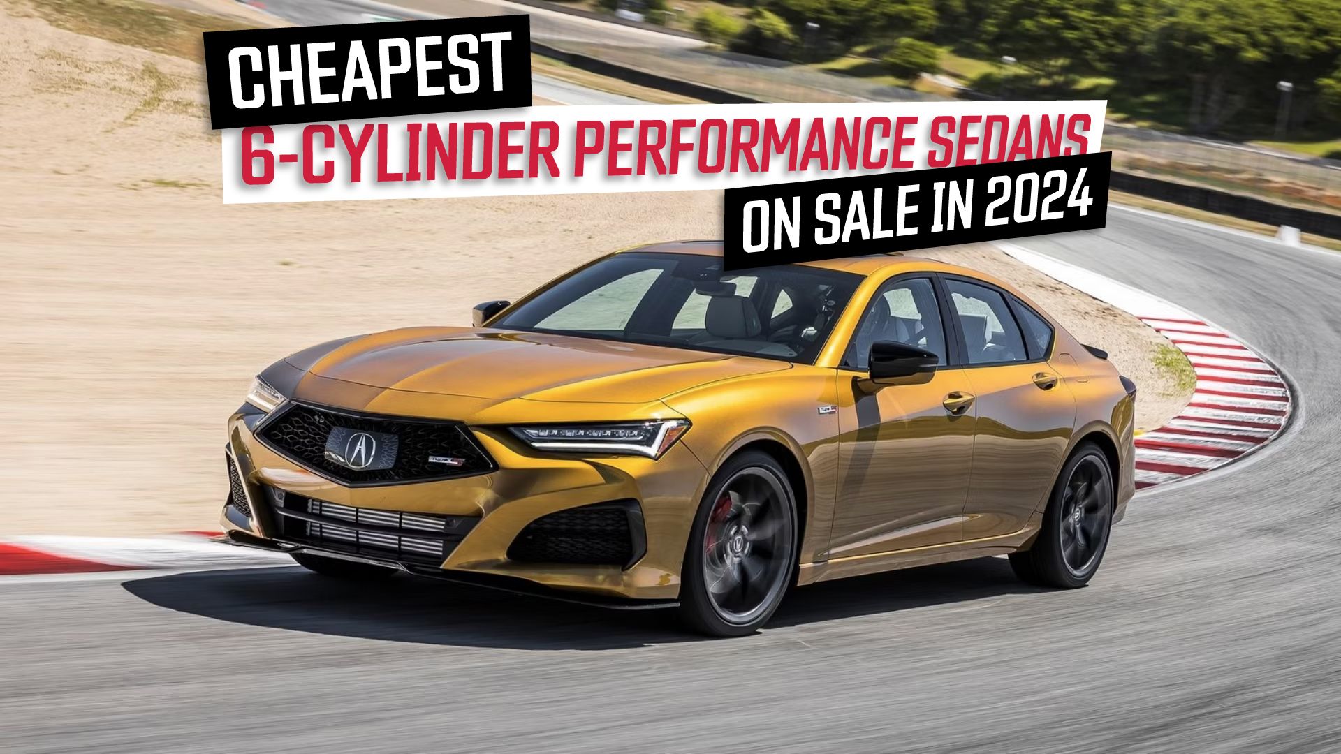 Cheapest 6-Cylinder Performance Sedans On Sale In 2024