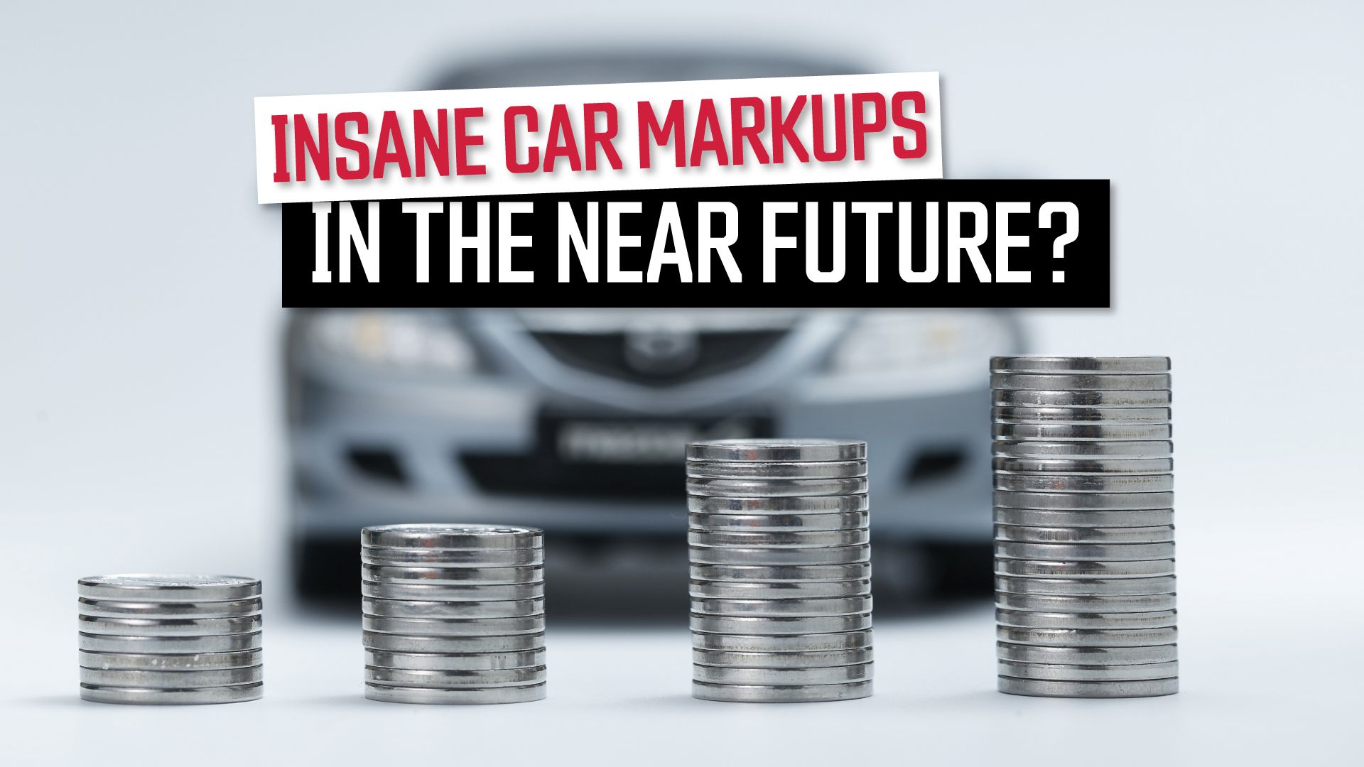 Why The Automotive Industry May Be Facing Insane Markups In The Near Future