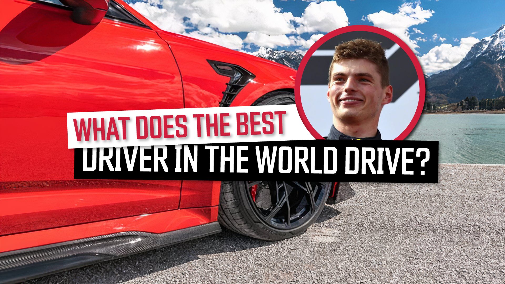 What-Does-The-Best-Driver-In-The-World-Drive